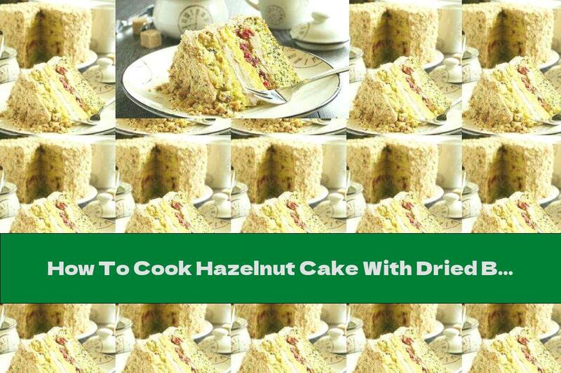 How To Cook Hazelnut Cake With Dried Blueberries And Milk Butter - Recipe