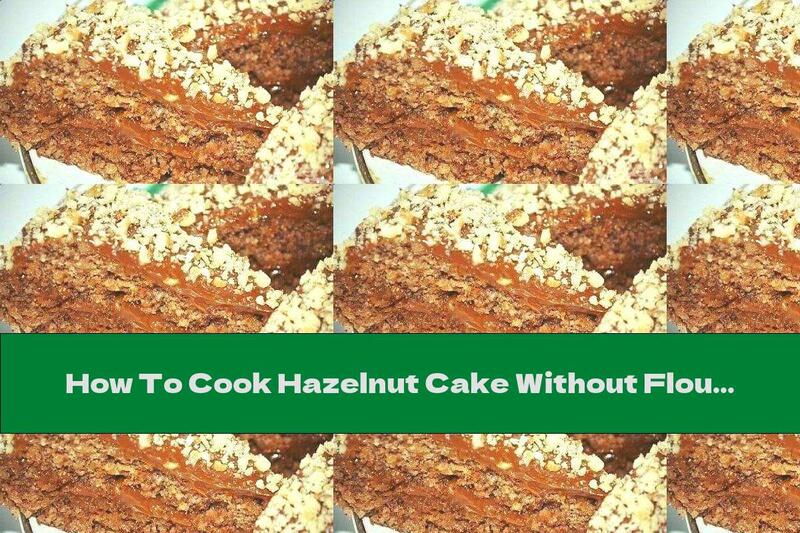 How To Cook Hazelnut Cake Without Flour With Chocolate Icing - Recipe