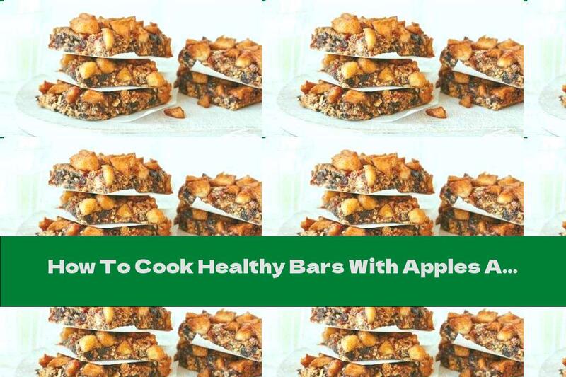 How To Cook Healthy Bars With Apples And Oats - Recipe
