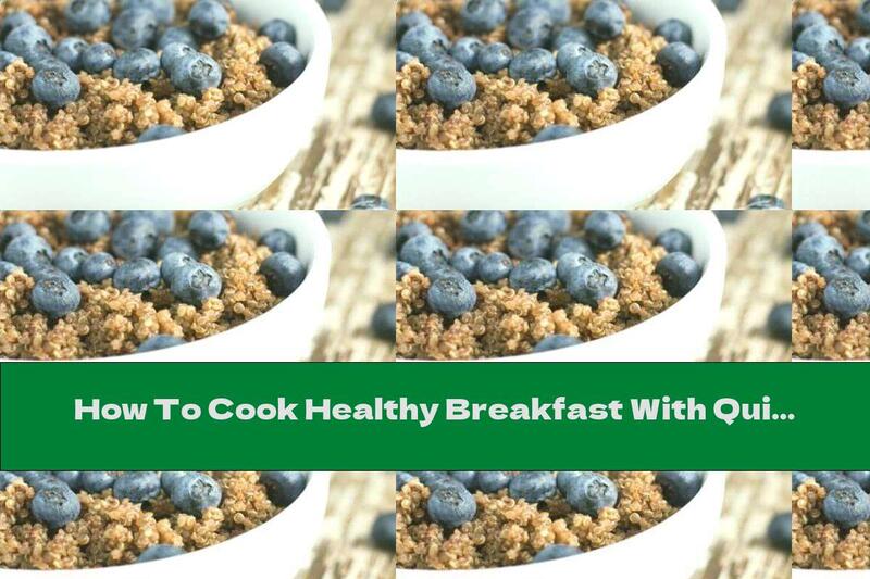 How To Cook Healthy Breakfast With Quinoa, Honey And Blueberries - Recipe
