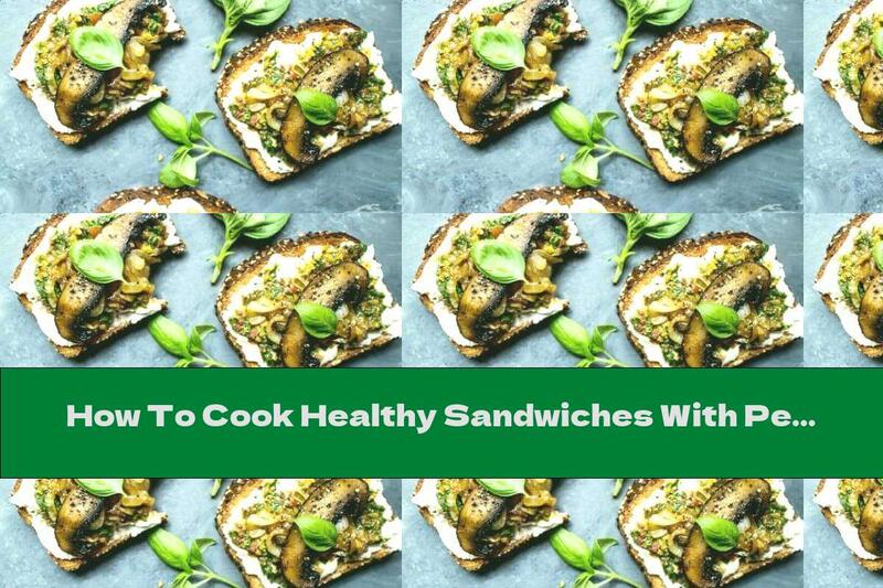 How To Cook Healthy Sandwiches With Pesto, Onions And Mushrooms - Recipe