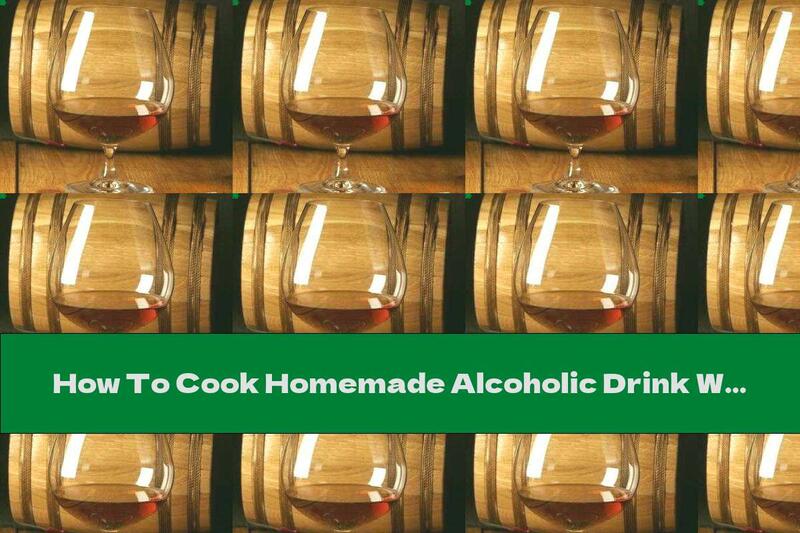 How To Cook Homemade Alcoholic Drink With Prunes And Vanilla - Recipe