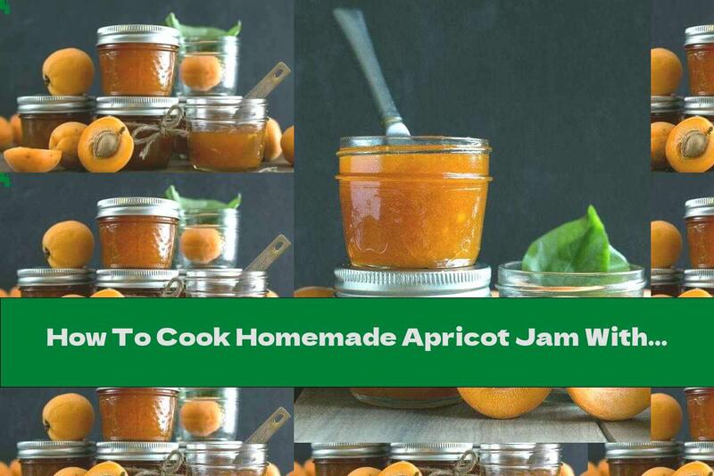 How To Cook Homemade Apricot Jam With Honey And Lemon - Recipe