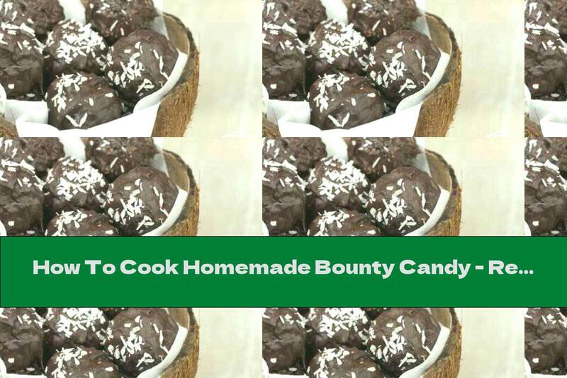 How To Cook Homemade Bounty Candy - Recipe