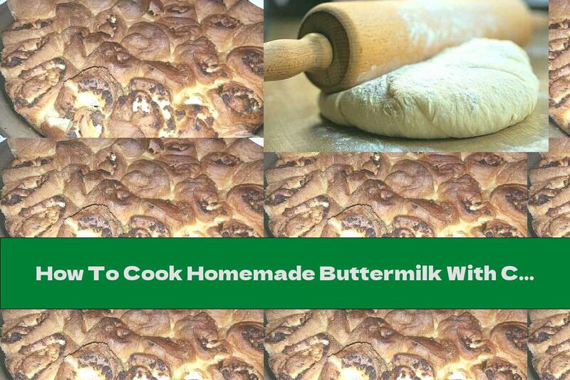 How To Cook Homemade Buttermilk With Cheese According To Grandmother's Recipe - Recipe