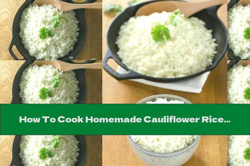 How To Cook Homemade Cauliflower Rice - Recipe