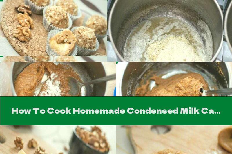 How To Cook Homemade Condensed Milk Candies With Banana And Walnuts - Recipe