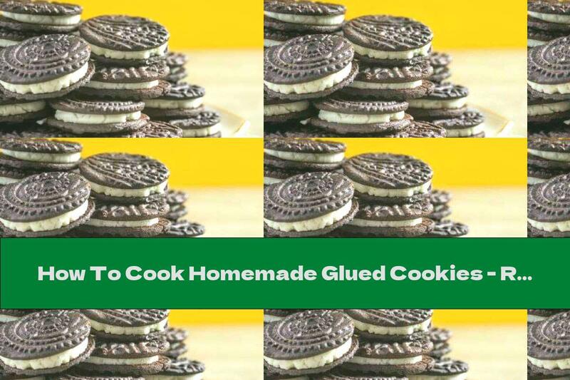 How To Cook Homemade Glued Cookies - Recipe