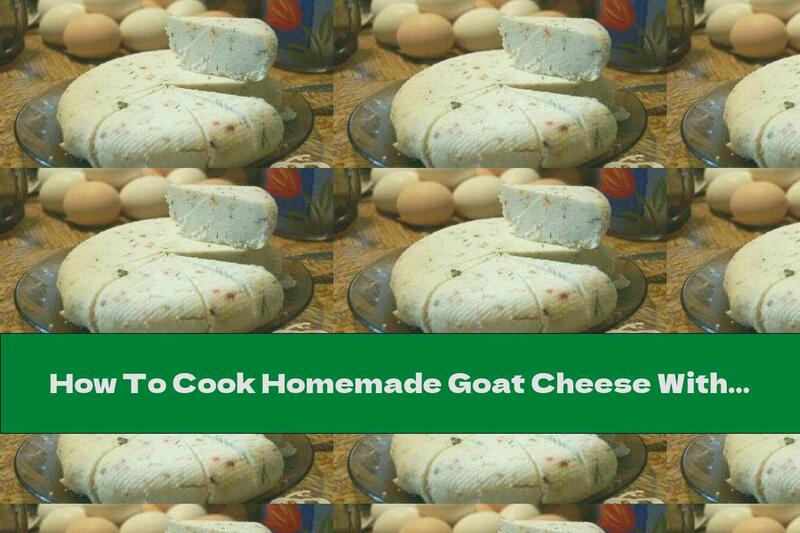 How To Cook Homemade Goat Cheese With Spices - Recipe