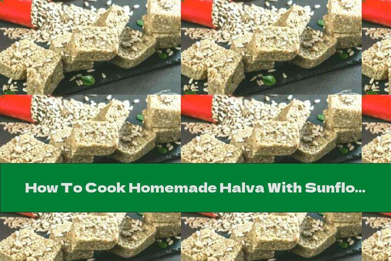 How To Cook Homemade Halva With Sunflower - Recipe
