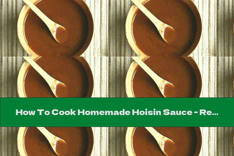 How To Cook Homemade Hoisin Sauce - Recipe