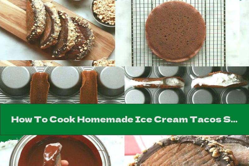 How To Cook Homemade Ice Cream Tacos Sandwiches - Recipe