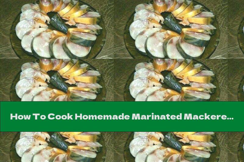 How To Cook Homemade Marinated Mackerel - Recipe