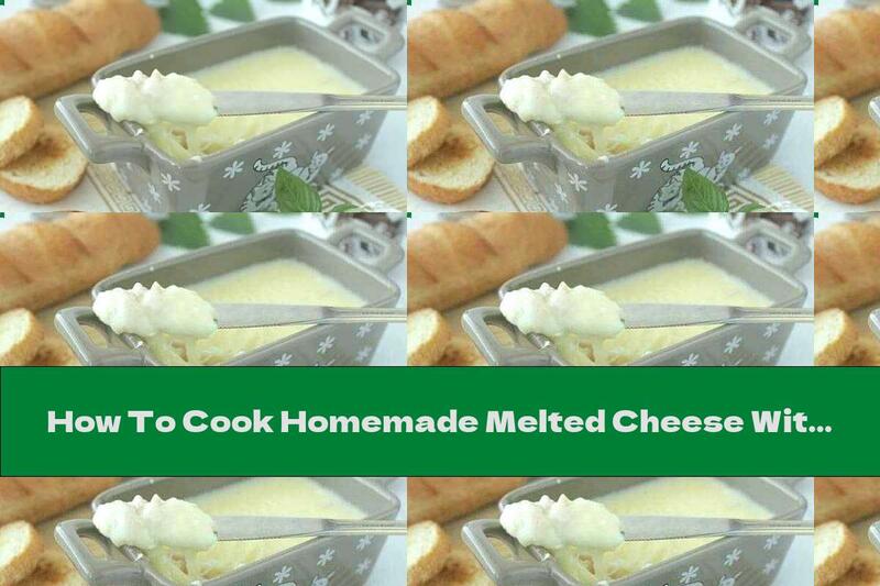 How To Cook Homemade Melted Cheese With Pieces Of Bacon - Recipe