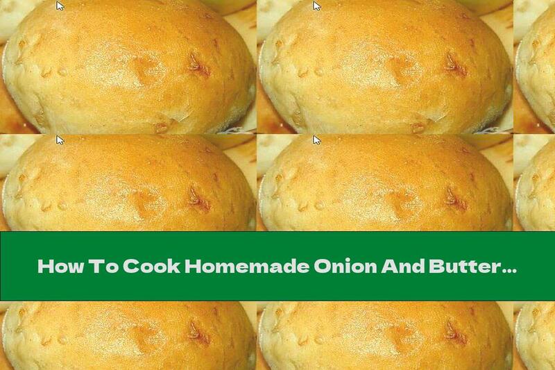 How To Cook Homemade Onion And Butter Cakes - Recipe