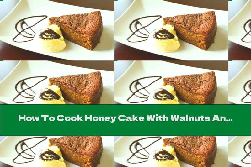 How To Cook Honey Cake With Walnuts And Whiskey - Recipe