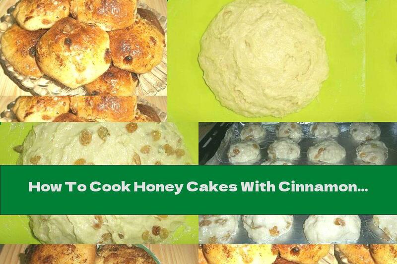 How To Cook Honey Cakes With Cinnamon And Raisins - Recipe