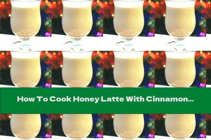 How To Cook Honey Latte With Cinnamon - Recipe