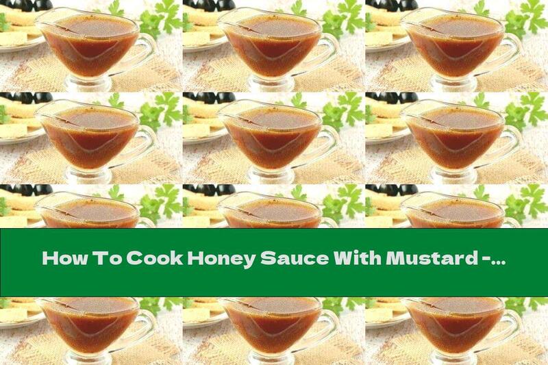 How To Cook Honey Sauce With Mustard - Recipe