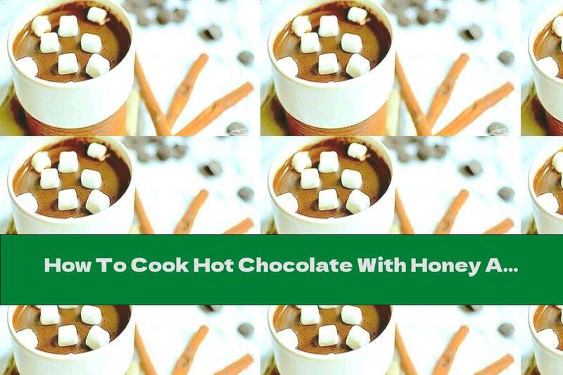 How To Cook Hot Chocolate With Honey And Cinnamon - Recipe