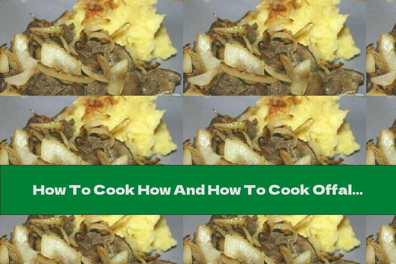 How To Cook How And How To Cook Offal  - Recipe