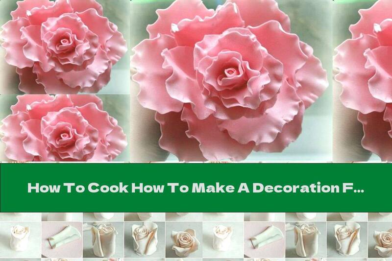 How To Cook How To Make A Decoration For Cakes, Pies Or Desserts With Steamed Dough - Recipe