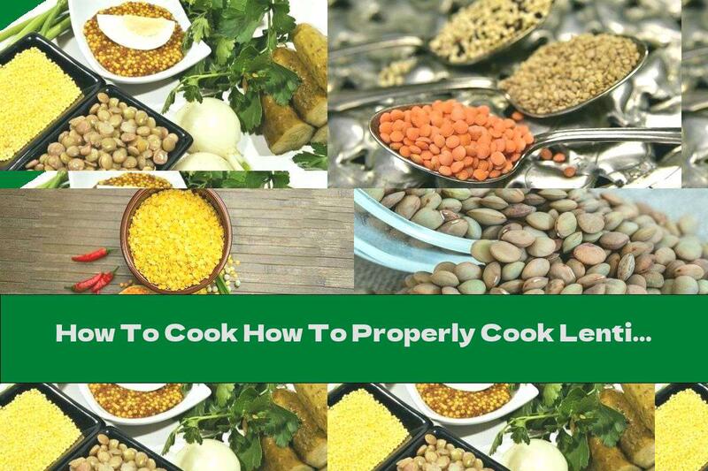 How To Cook How To Properly Cook Lentils - Recipe
