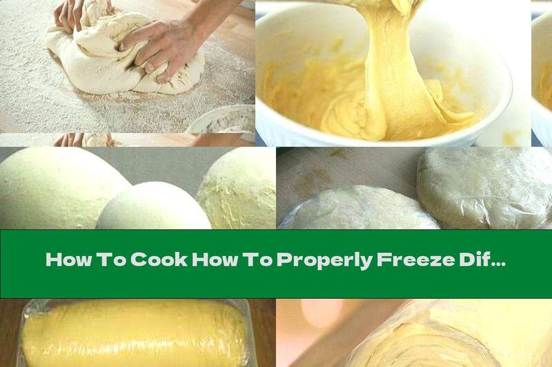 How To Cook How To Properly Freeze Different Types Of Dough - Recipe
