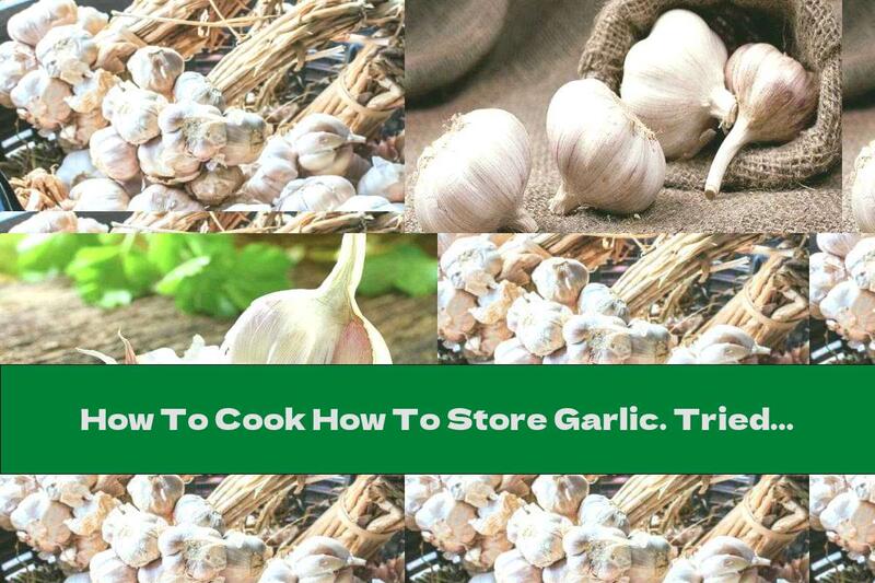 How To Cook How To Store Garlic. Tried Ways + Recipe For Garlic Spice - Recipe