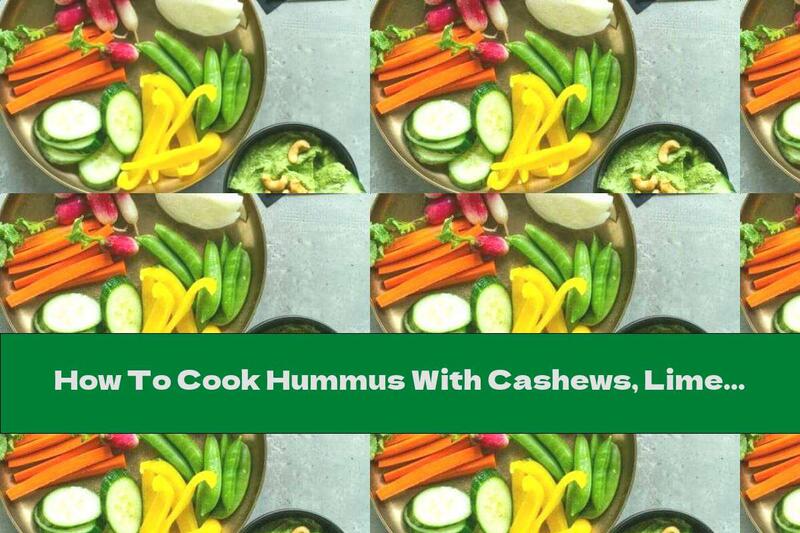 How To Cook Hummus With Cashews, Lime And Coriander - Recipe