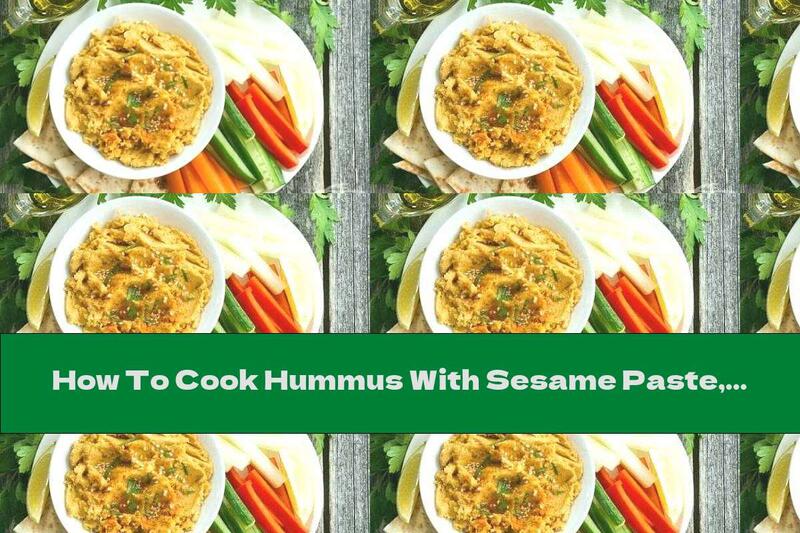How To Cook Hummus With Sesame Paste, Cumin And Garlic - Recipe