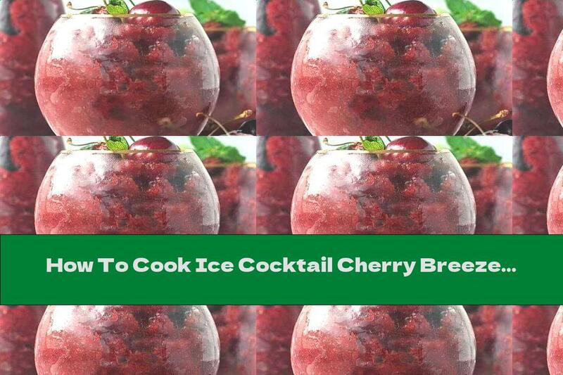 How To Cook Ice Cocktail Cherry Breeze - Recipe