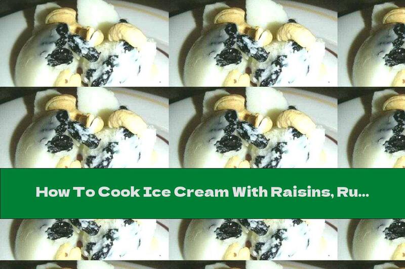 How To Cook Ice Cream With Raisins, Rum And Almonds - Recipe
