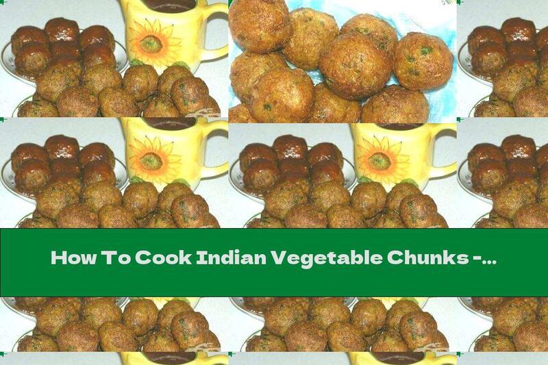 How To Cook Indian Vegetable Chunks - Recipe