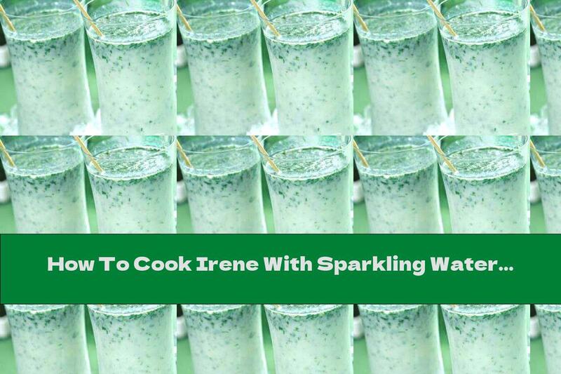How To Cook Irene With Sparkling Water And Dill - Recipe