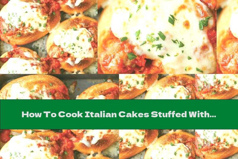 How To Cook Italian Cakes Stuffed With Minced Meat, Tomato Sauce And Cheese - Recipe