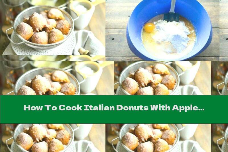 How To Cook Italian Donuts With Apple And Orange - Recipe