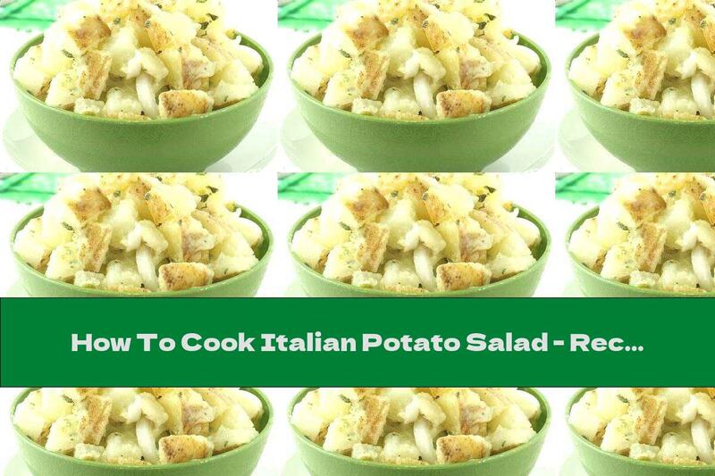 How To Cook Italian Potato Salad - Recipe
