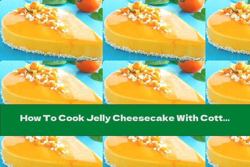 How To Cook Jelly Cheesecake With Cottage Cheese And Apples - Recipe