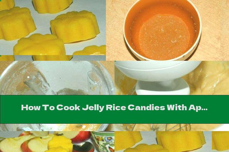 How To Cook Jelly Rice Candies With Apples - Recipe
