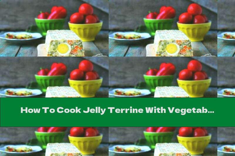 How To Cook Jelly Terrine With Vegetables And Ham - Recipe