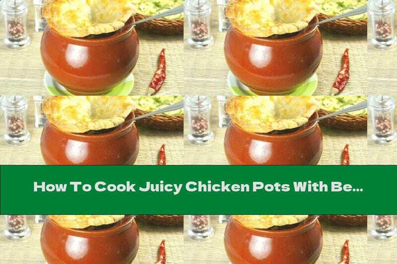 How To Cook Juicy Chicken Pots With Beer And Onions - Recipe