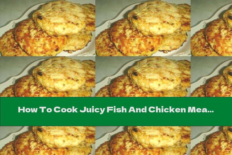 How To Cook Juicy Fish And Chicken Meatballs - Recipe
