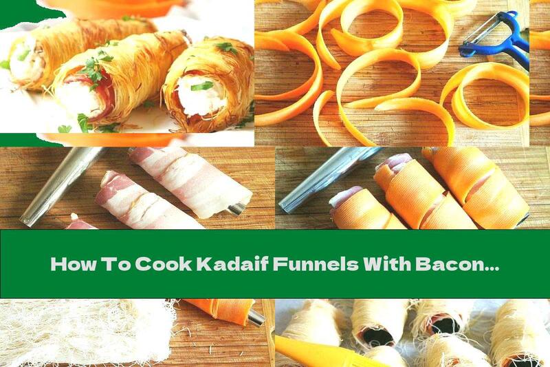 How To Cook Kadaif Funnels With Bacon And Cream Cheese - Recipe