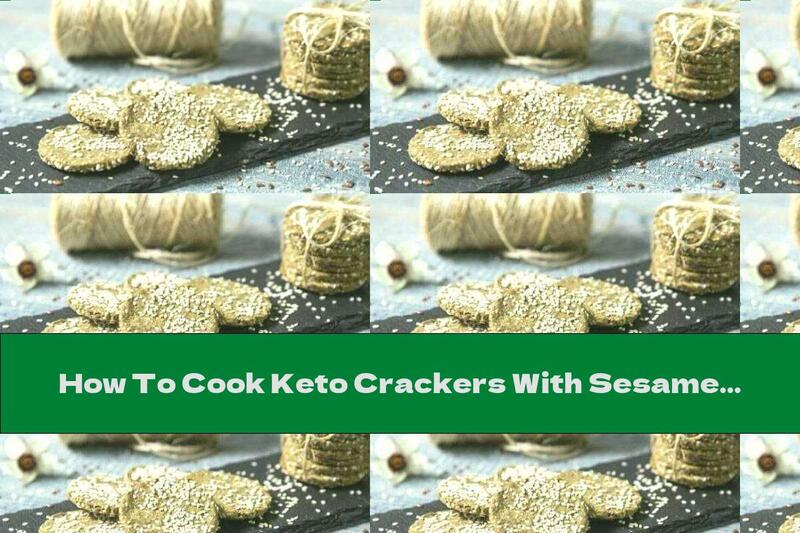 How To Cook Keto Crackers With Sesame And Flaxseed - Recipe