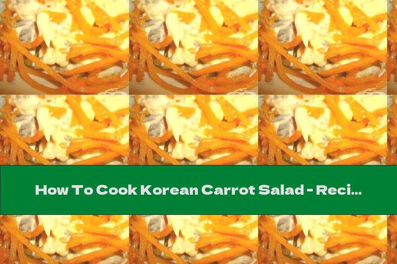 How To Cook Korean Carrot Salad - Recipe
