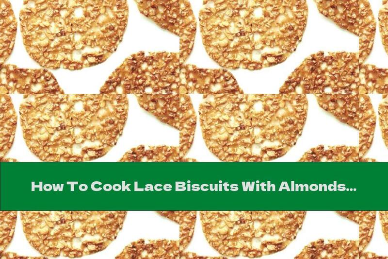 How To Cook Lace Biscuits With Almonds - Recipe