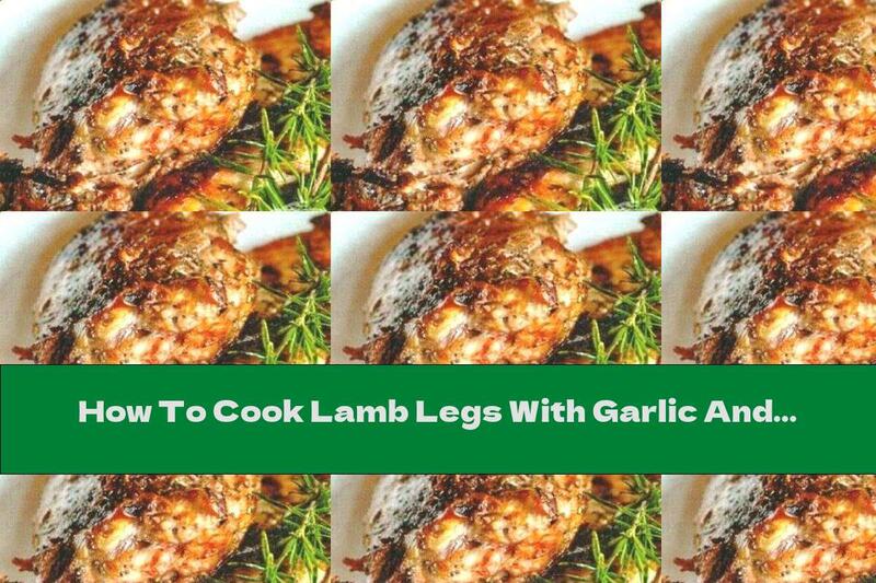 How To Cook Lamb Legs With Garlic And Rosemary On Charcoal - Recipe
