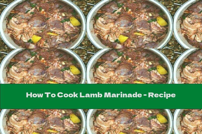How To Cook Lamb Marinade - Recipe