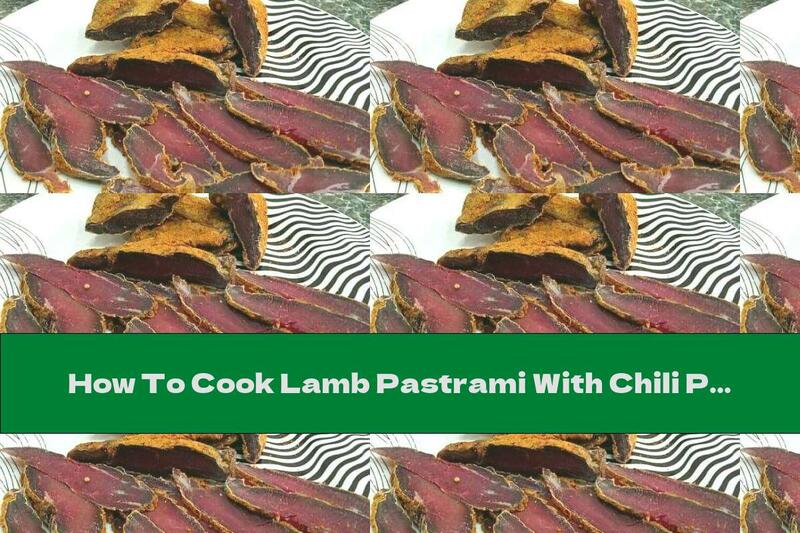 How To Cook Lamb Pastrami With Chili Pepper - Recipe